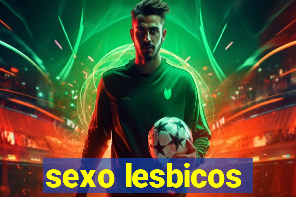 sexo lesbicos